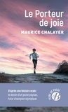 Maurice Chalayer - Le Porteur de joie.