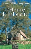 Bernadette Puijalon - L'Heure de l'alouette.