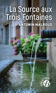 Antonin Malroux - La Source aux Trois Fontaines.