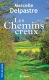 Marcelle Delpastre - Les chemins creux - Une enfance limousine.