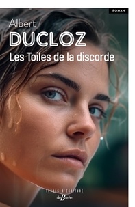 Albert Ducloz - Les Toiles de la discorde.