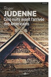Roger Judenne - Cinq nuits avant l'arrivée des Américains.