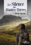 Sylvie Baron - Le silence des Hautes-Terres.