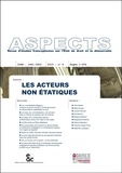 Julie Saada et Marie Goupy - Aspects N° 4, 2010 : Les acteurs non étatiques dans les conflits armés.