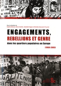 Sophie Béroud et Boris Gobille - Engagements, rébellions et genre dans les quartiers populaires en Europe (1968-2005).