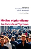 Ksenija Djordjevic Léonard et Eléonore Yasri-Labrique - Médias et pluralisme - La diversité à l'épreuve.
