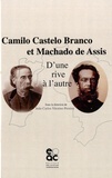 Joao Carlos Vitorino Pereira - Camilo Castelo Branco et Machado de Assis, d'une rive à l'autre.