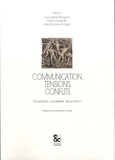 Jacqueline Breugnot et Thierry Dudreuilh - Communication, tensions, conflits - Disciplines, contextes, éducation.