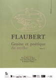 Pierre-Marc de Biasi et Anne Herschberg Pierrot - Flaubert - Tome 2, Genèse et poétique du mythe.