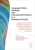 Delombera Negga et Daniel Kwang Guan Chan - Language Policy, Ideology and Educational Practices in a Globalized World - Selected Papers from the PLIDAM 2014 Conference on "Policy and Ideology in Language Teaching and Learning: Actors and Discourses".