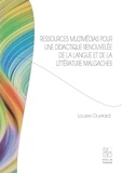 Louise Ouvrard - Ressources multimédias pour une didactique renouvelée de la langue et de la littérature malgaches.