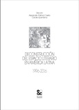 Alejandro Palma Castro et Cécile Quintana - Deconstrucción del espacio literario en América Latina - 1996-2016.