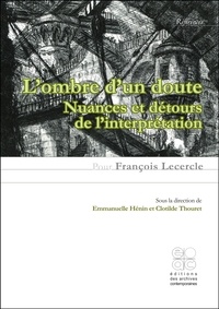 Emmanuelle Hénin et Clotilde Thouret - L'ombre d'un doute : nuances et détours de l'interprétation.