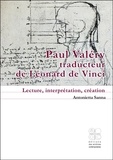 Antonietta Sanna - Paul Valéry traducteur de Léonard de Vinci - Lecture, interprétation, création.