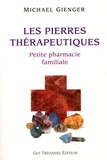 Michael Gienger - Les pierres thérapeutiques - Petite pharmacie familiale.