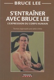 Bruce Lee et John Little - S'entraîner avec Bruce Lee - L'expression du corps humain.
