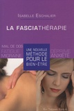 Isabelle Eschalier - La fasciathérapie - Une nouvelle méthode pour le bien-être.