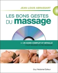 Jean-Louis Abrassart - Les bons gestes du massage - Un guide complet et détaillé pour un massage réussi. 1 DVD