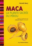 Ronald Mary - Maca - La plante sacrée du Pérou.