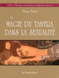 Margot Anand - La magie du Tantra dans la sexualité.