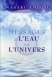 Masaru Emoto - Messages de l'eau et de l'univers.
