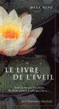 Mark Nepo - Le livre de l'éveil - Avoir la vie que l'on désire en étant présent à celle que l'on a....