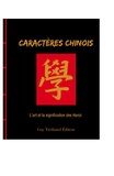 James Trapp - Caractères chinois - L'art et le sens du Hanzi.