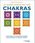 Swami Saradananda - Le guide essentiel des Chakras - Découvrez le pouvoir des chakras sur le mental, le corps et l'esprit.