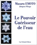 Masaru Emoto et Jürgen Fliege - Le pouvoir guérisseur de l'eau.