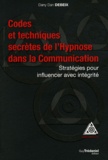 Dany Dan Debeix - Codes et techniques secrètes de l'Hypnose dans la Communication - Stratégies pour influencer avec intégrité.