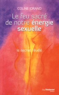 Coline Jorand - Le feu sacré de l'énergie sexuelle.