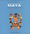 Gerald Benedict - Les secrets de la prophétie Maya - Quelle vision pour 2012 ?.