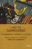 Tsunetomo Yamamoto - L'art du samourai - Le Hagakure de Yamamoto Tsunetomo.