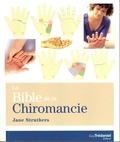 Jane Struthers - La Bible de la chiromancie - Un guide pratique pour la lecture des lignes de la main.