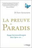 Eben Alexander - La preuve du Paradis - Voyage d'un neurochirurgien dans l'après-vie....