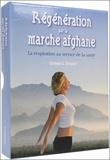 Corinne Stiegler - Régénération par la marche afghane - La respiration au service de la santé.