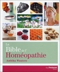Ambika Wauters - La Bible de l'homéopathie.