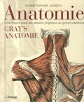 Christopher Joseph - Anatomie - Livre illustré avec les dessins originaux du grand classique Gray's Anatomie.