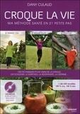 Dany Culaud - Croque la vie - Ma méthode en 21 petits pas. 1 DVD