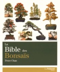 Peter Chan - La bible des bonsaïs.
