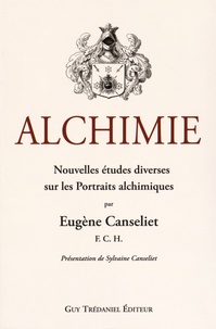 Eugène Canseliet - Alchimie - Nouvelles études diverses sur les portraits alchimiques.
