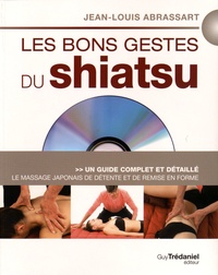 Jean-Louis Abrassart - Les bons gestes du shiatsu - Le massage japonais de détente et de remise en forme. 1 DVD