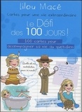 Lilou Macé - Le défi des 100 jours ! - 100 cartes pour accompagner sa vie au quotidien.