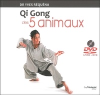 Yves Réquéna - Qi Gong des 5 animaux. 1 DVD