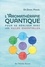 Dr Daniel Pénoël et  Collectif - L'aromathérapie quantique - pour se réaliser avec les huiles essentielles.