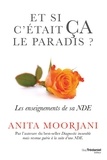 Anita Moorjani - Et si c'était ça le paradis - Les enseignement de sa NDE.