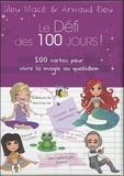 Lilou Macé et Arnaud Riou - Coffret les cartes du défi des 100 jours ! - 100 cartes pour vivre la magie au quotidien.