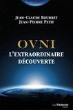 Jean-Pierre Petit et Jean-Claude Bourret - OVNI - L'extraordinaire découverte.