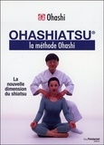 Wataru Ohashi - Ohashiatsu - La méthode Ohashi.