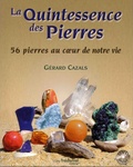 Gérard Cazals - La quintessence des pierres - 56 pierres au coeur de nos vies. 1 DVD